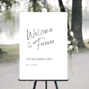 Our Forever wedding welcome sign